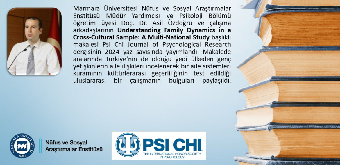 Marmara Üniversitesi Nüfus ve Sosyal Araştırmalar Enstitüsü Müdür Yardımcısı ve Psikoloji Bölümü Gelişim Psikolojisi Anabilim Dalı Başkanı Doç. Dr. Asil Özdoğru ve çalışma arkadaşlarının “Un